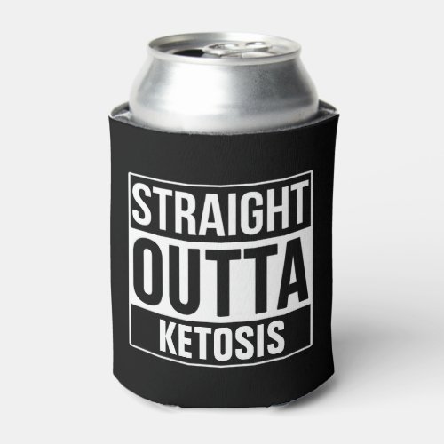 Straight Outta Ketosis Can Cooler