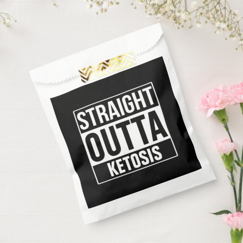 Straight Outta Ketosis Favor Bag