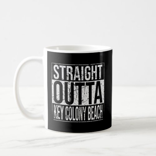 Straight Outta Key Colony Beach Vintage  Coffee Mug
