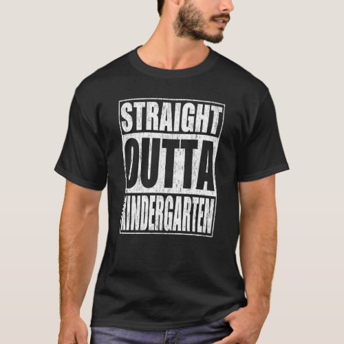 Straight Outta Kindergarten School Graduation T_Shirt