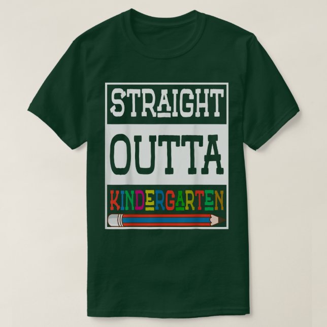 Straight Outta Kindergarten T-Shirt Funny Graduati (Design Front)