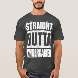Straight Outta KindergartenFunny Graduation  T-Shirt