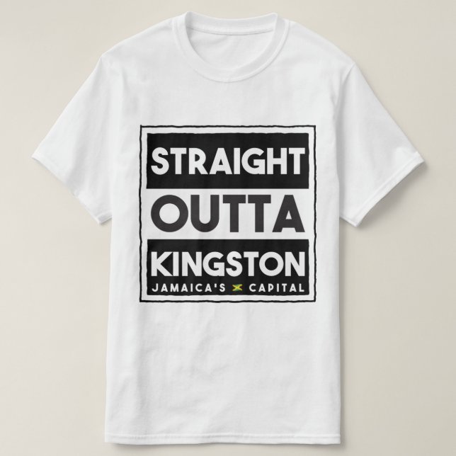 Straight Outta Kingston Jamaica  T-Shirt (Design Front)