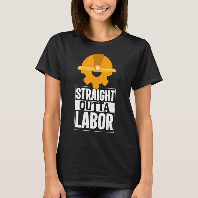 Straight Outta Labor Union Strong Happy Labor Day T-Shirt (Front)