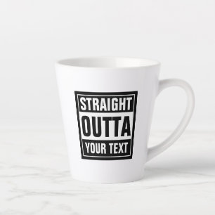 STRAIGHT OUTTA latte coffee mug template