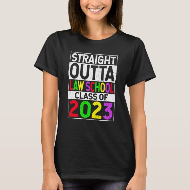 Straight Outta Law School 2023 Graduation T-Shirt (Front)