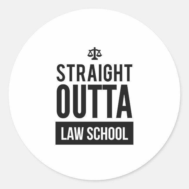 Straight Outta Law School Funny T Shirt Classic Round Sticker (Front)
