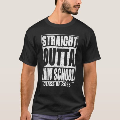 Straight Outta Law School Graduation 2023 School T_Shirt