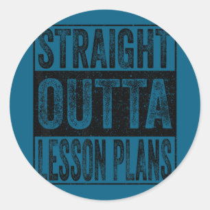 Straight outta lesson plans class of 2026 graduate classic round sticker