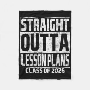 Straight Outta Lesson Plans Graduation Cl Of 2026 Fleece Blanket
