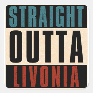Straight Outta Livonia Michigan MI Square Sticker