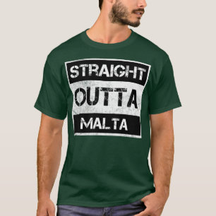 Straight Outta Malta Traveler Gift Country Expat N T-Shirt
