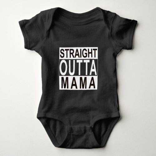 Straight Outta Mama Baby Bodysuit