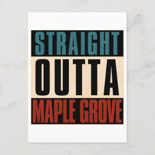 Straight Outta Maple Grove Minnesota MN Postcard