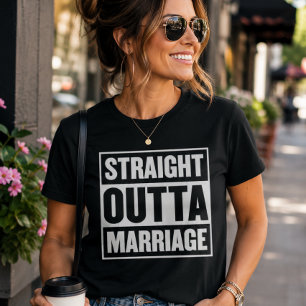 Straight Outta Marriage Funny Divorce Celebration  T-Shirt