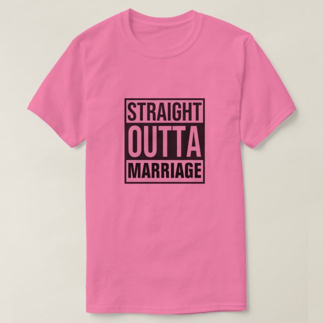 Straight Outta Marriage T-Shirt (Design Front)