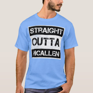 Straight Outta McAllen Texas Vintage Distressed So T-Shirt