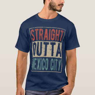 Straight outta Meico City vintage T-Shirt
