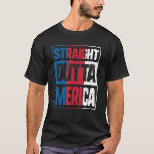Straight Outta Merica American Flag 4th Of July Pa T-Shirt