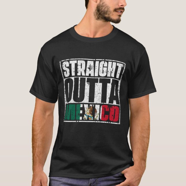 Straight Outta Mexico Flag T-Shirt (Front)