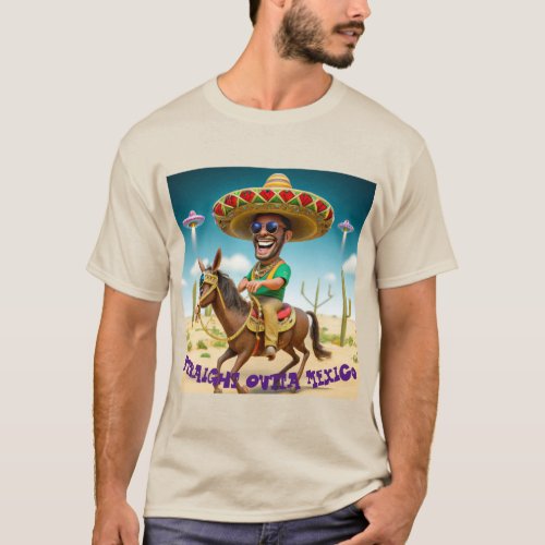 Straight Outta Mexico T_shirt