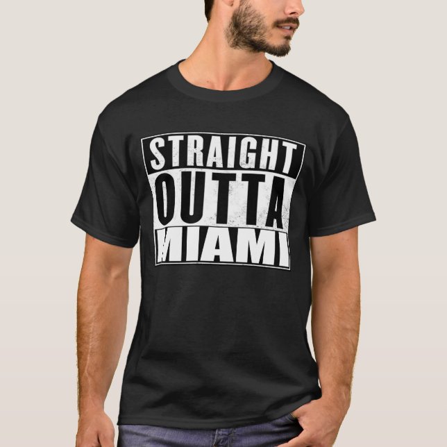 Straight outta Miami tshirts (Front)