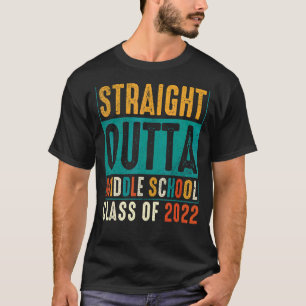 Straight Outta Middle School 2022 Graduation 1 T-Shirt
