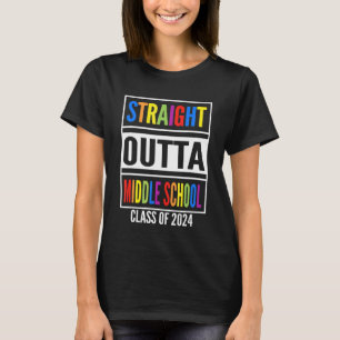 Straight Outta Middle School Class Of 2024 Cool Gr T-Shirt