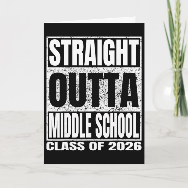 Straight Outta Middle School Funny 2026 Middle Gra Card (Front)