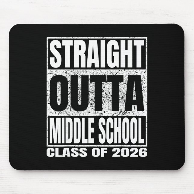 Straight Outta Middle School Funny 2026 Middle Gra Mouse Pad (Front)