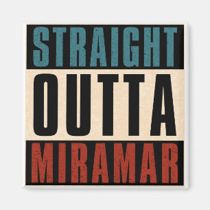 Straight Outta Miramar Florida FL Magnet