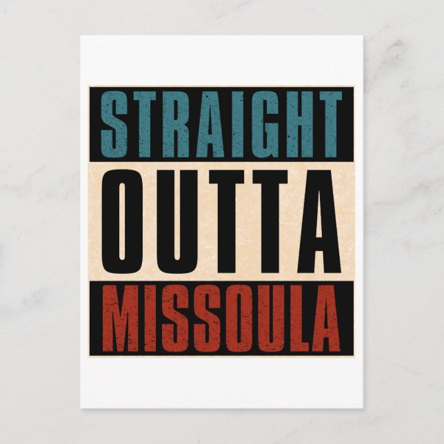 Straight Outta Missoula Montana MT Postcard (Front)