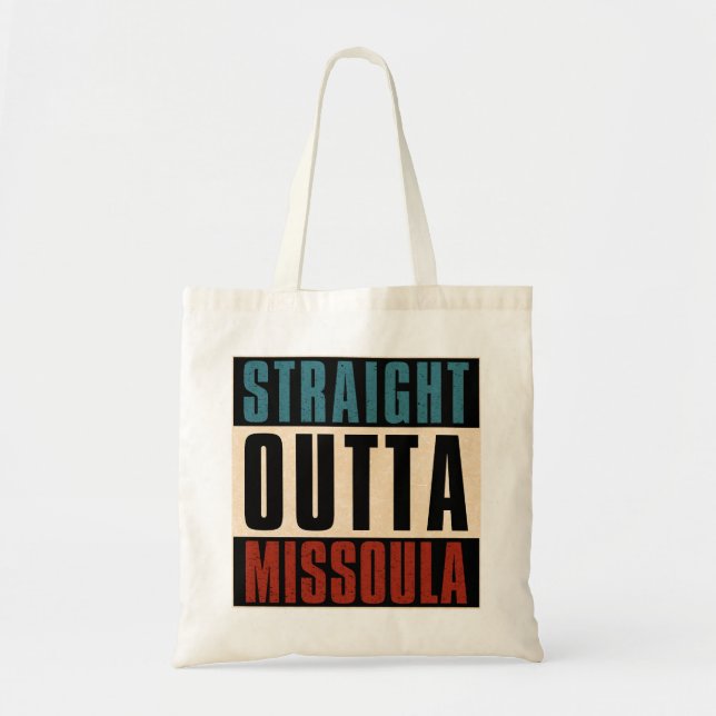 Straight Outta Missoula Montana MT Tote Bag (Front)