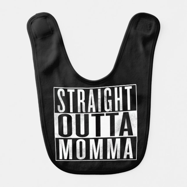 Straight outta momma bib (Front)