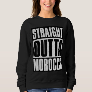 Straight Outta Morocco Sweatshirt