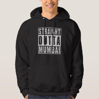 Straight Outta Mumba Hometown City India Birthplac Hoodie