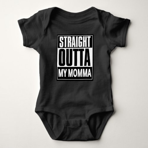 Straight Outta My Momma Compton Attitude Baby Bodysuit
