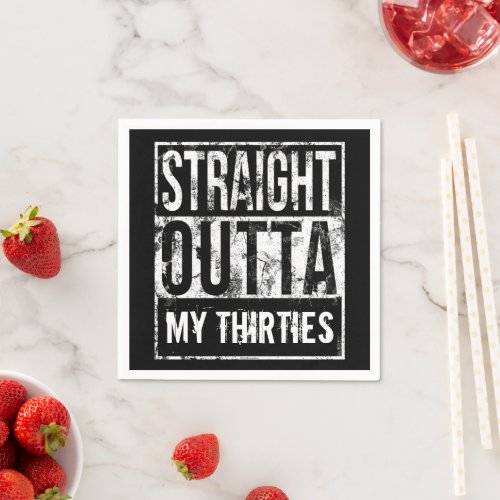 Straight Outta My Thirties 40th Birthday Party Napkins