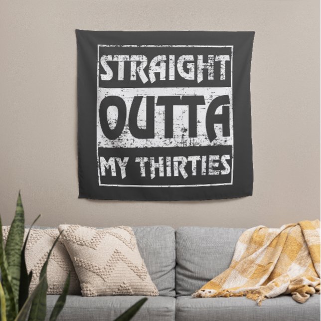 Straight Outta My Thirties Funny 40th Birthday Tapestry (Creator Uploaded)