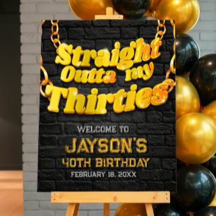 Straight Outta my Thirties Welcome Sign