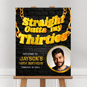 Straight Outta my Thirties Welcome Sign with Photo