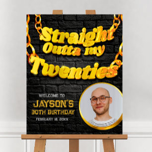Straight Outta my Twenties Welcome Sign with Photo
