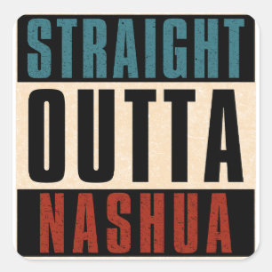 Straight Outta Nashua New Hampshire NH Square Sticker