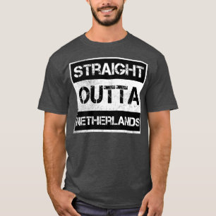 Straight Outta Netherlands Traveler Gift Country E T-Shirt