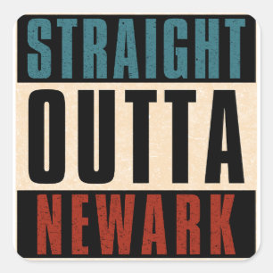 Straight Outta Newark New Jersey NJ Square Sticker