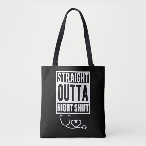 Straight Outta Night Shift Nurse Womens bag