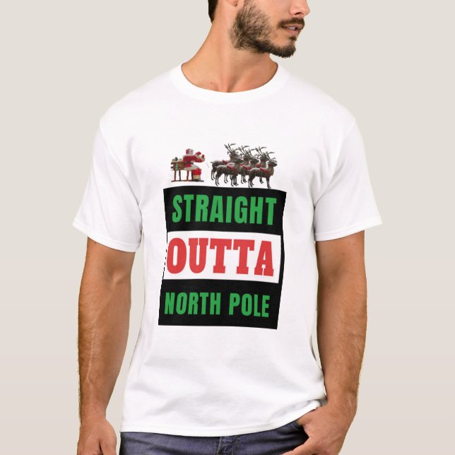 Straight Outta North Pole Santa Riding A Sled Rein T-Shirt (Front)