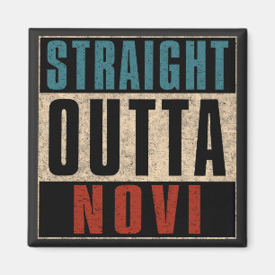 Straight Outta Novi Michigan MI Magnet