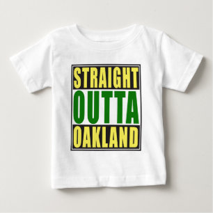 Straight Outta Oakland Green Baby T-Shirt