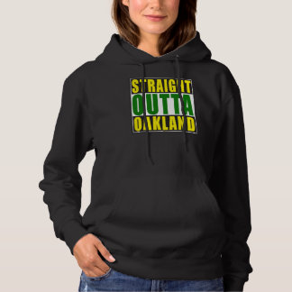 Straight Outta Oakland Green Hoodie